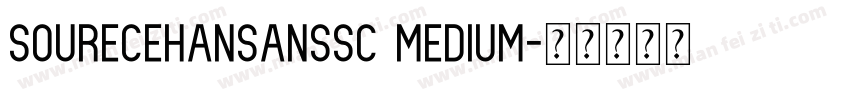 sourecehansanssc medium字体转换
